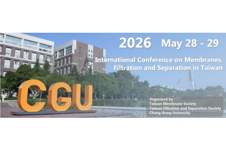 (Call for Abstracts)2026 膜分離過濾技術國際學術研討會 (2026 International Conference on Membranes, Filtration and Separation in Taiwan)